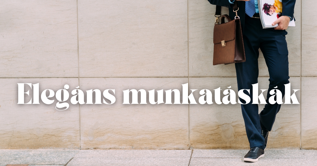 Elegáns munkatáskák - stílus és funkcionalitás ötvözése az üzleti táskák kiválasztásakor